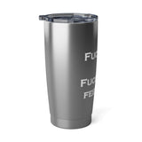 Vagabond Fuck You & Fuck Your Feelings 20oz Tumbler