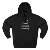 Unisex Good Fucking Morning Premium Pullover Hoodie