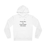 Unisex Fuck You & Fuck Your Feelings Drummer Hoodie