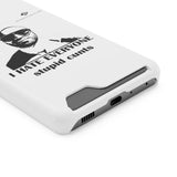 I Hate Everyone Stupid Cunts Phone Case With Card Holder