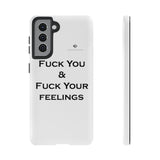 Fuck You & Fuck Your Feelings Tough Cases