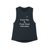 Women's Fuck You & Fuck Your Feelings Flowy Scoop Muscle Tank