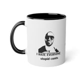 I Hate Everyone Stupid Cunts White Accent Mug, 11oz