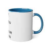 Fuck You & Fuck Your Feelings White Accent Mug, 11oz