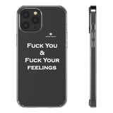 Fuck You & Fuck Your Feelings Clear Cases