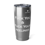 Vagabond Fuck You & Fuck Your Feelings 20oz Tumbler