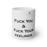 I Hate Everyone Stupid Cunts White Mug, 11oz