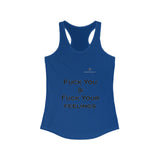 Women's Fuck You & Fuck Your Feelings Ideal Racerback Tank
