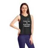 Women's Fuck You & Fuck Your Feelings Dancer Cropped Tank Top