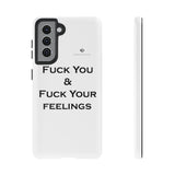 Fuck You & Fuck Your Feelings Tough Cases