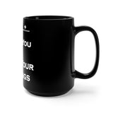 Fuck You & Fuck Your Feelings Black Mug 15oz