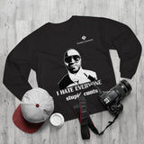 Unisex I Hate Everyone Stupid Cunts Crew Neck Sweatshirt