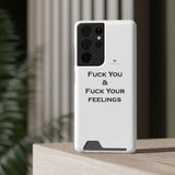 Phone Case With Card Holder Fuck You & Fuck Your Feelings