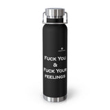 Copper Vacuum Fuck You & Fuck Your Feelings Insulated Bottle, 22oz