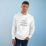 Unisex Good Fucking Morning Supply Hoodie