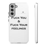 Fuck You & Fuck Your Feelings Tough Cases
