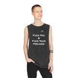 Unisex Stonewash Fuck You & Fuck Your Feelings Tank Top