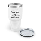 Ringneck Fuck You & Fuck Your Feelings Tumbler, 30oz