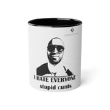 I Hate Everyone Stupid Cunts White Accent Mug, 11oz