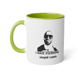 I Hate Everyone Stupid Cunts White Accent Mug, 11oz