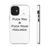 Fuck You & Fuck Your Feelings Tough Cases