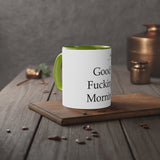 Good Fucking Morning White Accent Mug, 11oz