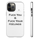 Fuck You & Fuck Your Feelings Tough Cases