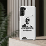 I Hate Everyone Stupid Cunts Phone Case With Card Holder