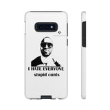 I Hate Everyone Stupid Cunts Tough Cases