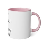 Fuck You & Fuck Your Feelings White Accent Mug, 11oz