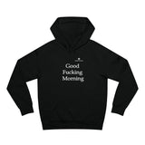Unisex Good Fucking Morning Supply Hoodie