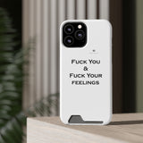 Phone Case With Card Holder Fuck You & Fuck Your Feelings