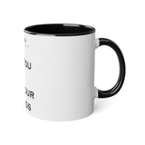 Fuck You & Fuck Your Feelings White Accent Mug, 11oz