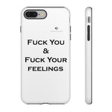 Fuck You & Fuck Your Feelings Tough Cases