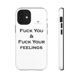 Fuck You & Fuck Your Feelings Tough Cases