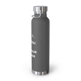 Copper Vacuum Fuck You & Fuck Your Feelings Insulated Bottle, 22oz
