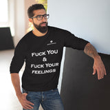 Unisex Fuck You & Fuck Your Feelings Crew Neck Sweatshirt