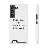 Phone Case With Card Holder Fuck You & Fuck Your Feelings