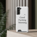 Good Fucking Morning Phone Case With Card Holder