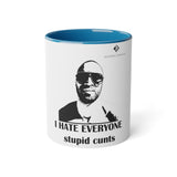 I Hate Everyone Stupid Cunts White Accent Mug, 11oz
