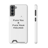 Phone Case With Card Holder Fuck You & Fuck Your Feelings