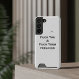 Phone Case With Card Holder Fuck You & Fuck Your Feelings