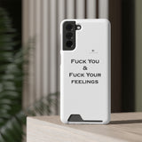 Phone Case With Card Holder Fuck You & Fuck Your Feelings