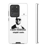 I Hate Everyone Stupid Cunts Tough Cases