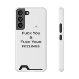 Phone Case With Card Holder Fuck You & Fuck Your Feelings
