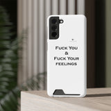 Phone Case With Card Holder Fuck You & Fuck Your Feelings