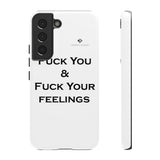 Fuck You & Fuck Your Feelings Tough Cases
