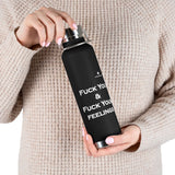 Copper Vacuum Fuck You & Fuck Your Feelings Insulated Bottle, 22oz