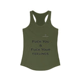 Women's Fuck You & Fuck Your Feelings Ideal Racerback Tank