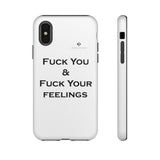 Fuck You & Fuck Your Feelings Tough Cases
